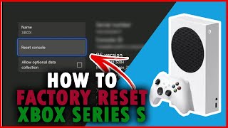 How To Factory Reset Your Xbox Series S (Step By Step Tutorial)