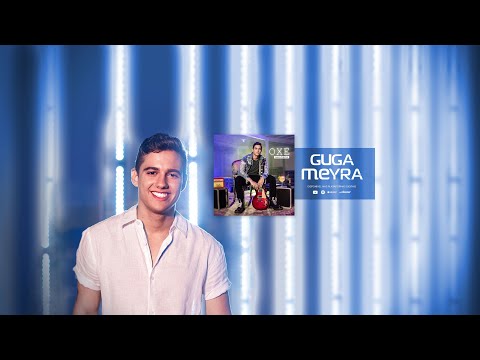 Guga Meyra - OXE