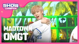 (ShowChampion EP.167) MADTOWN - OMGT