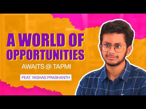A Gateway to Discover, Learn, and Grow | Ft. Yashas Prashanth | TAPMI Bengaluru