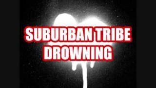 Suburban Tribe - Drowning