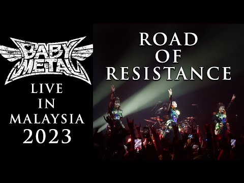BABYMETAL LIVE IN MALAYSIA 2023 : ROAD OF RESISTANCE