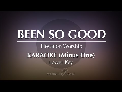 Been So Good- Elevation Worship| Karaoke (Lower Key)