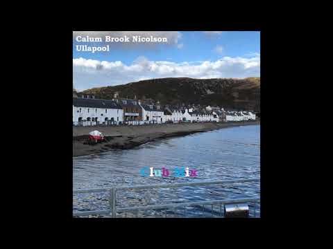 Calum Brook Nicolson - Ullapool (Club Mix) [Audio]