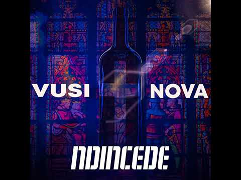 Vusi Nova -Ndincede