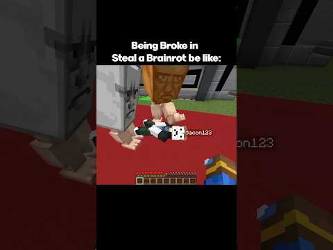 Being Broke in Steal a Brainrot be like: