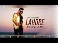 Lahore (Remix) | Guru Randhawa | Noiztonic | Full Video