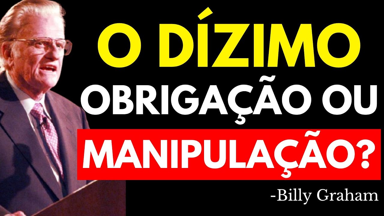 O DÍZIMO NA BÍBLIA: O QUE NUNCA TE EXPLICARAM | Billy Graham