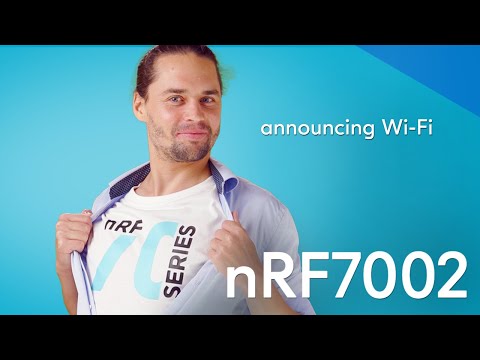 Announcing Wi-Fi with the nRF7002