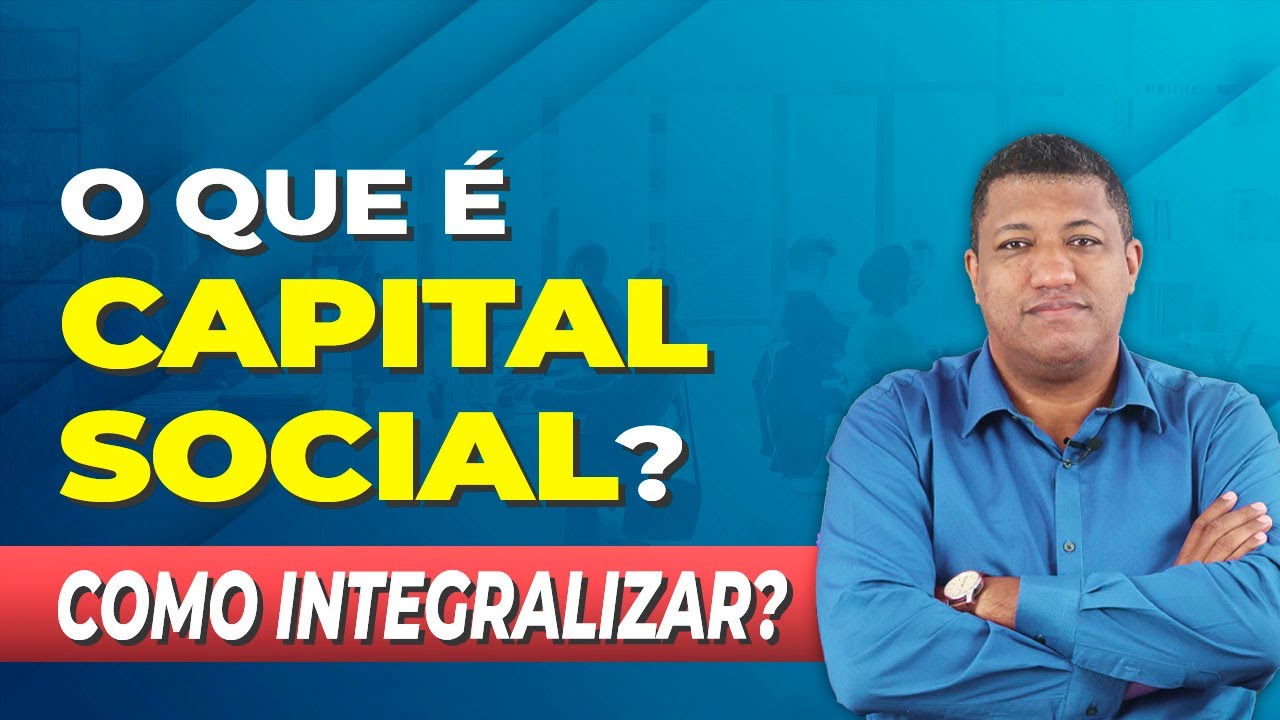 CAPITAL SOCIAL: RESPONSABILIDADES DOS SÓCIOS, VALOR MÍNIMO, REDUÇÃO DO CAPITAL SOCIAL E MAIS DICAS!