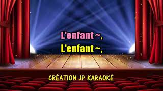 Karaoké Mireille Mathieu- L&#39;enfant Que Je N&#39;ai Jamais Eu Création JP