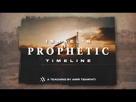 Amir Tsarfati: Israel's Prophetic Timeline