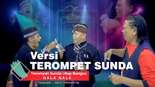 Download lagu Terompet Sunda Utep Bungsu ~ Gala Gala mp3 Download lagu Terompet Sunda Utep Bungsu ~ Gala Gala mp3