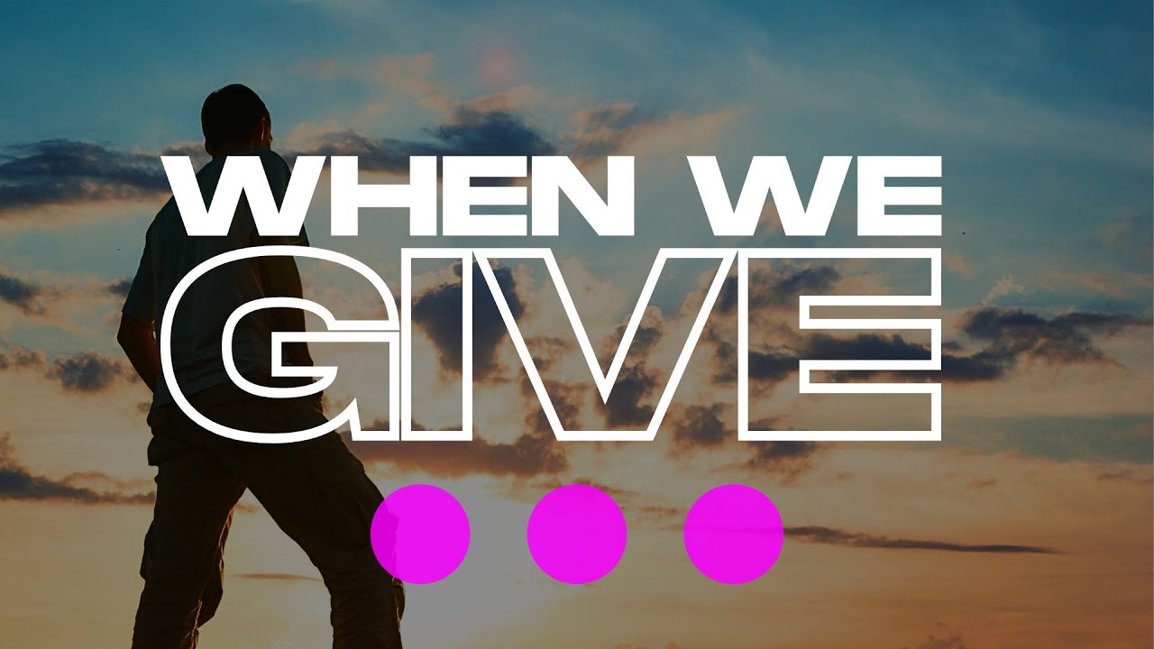 Sunday Worship Service | "When We Give" | 02.09.2025