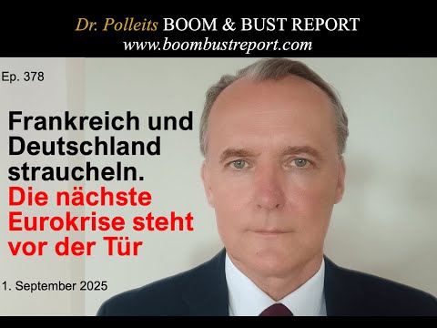 Ep. 378 | FRANCE AND GERMANY ARE STUMBLING. THE NEXT EURO CRISIS IS ON THE EARTH