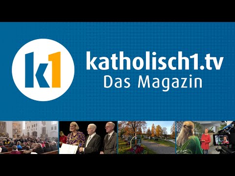katholisch1.tv - das Magazin vom 23.11.2025