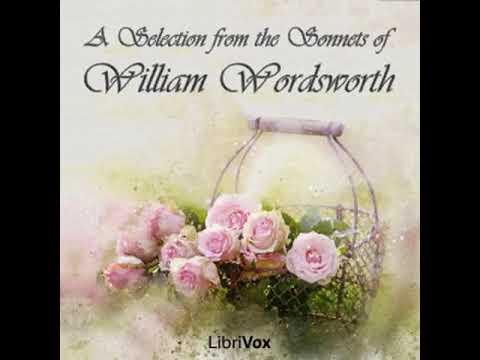 A Selection from the Sonnets of William Wordsworth by William Wordsworth | Full Audio Book
