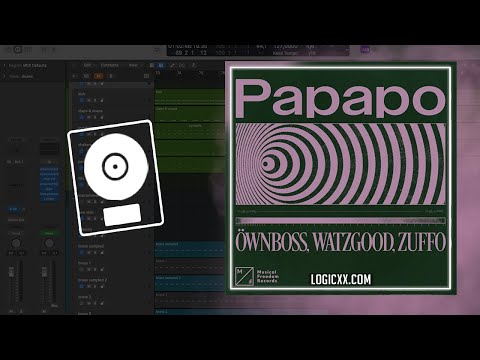 Öwnboss, Watzgood, Zuffo - Papapo (Logic Pro Remake)