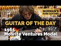 Guitar Of The Day 1965 Mosrite Ventures Model Norman S Rare Guitars