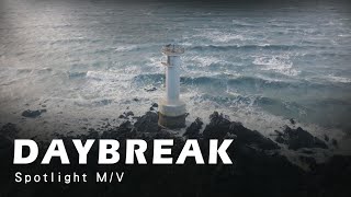 [HD繁中字] Daybreak - Spotlight M/V