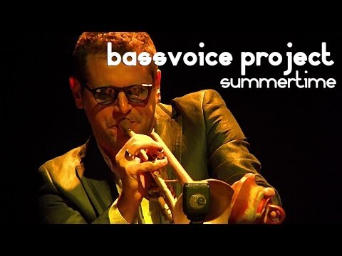 bassvoice project + fabrizio bosso & javier girotto // summertime