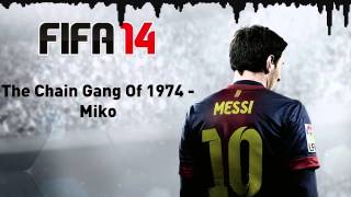 (FIFA 14) The Chain Gang Of 1974 - Miko