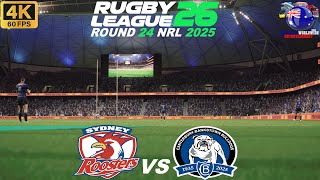 Sydney Roosters Vs Canterbury Bulldogs Round 24 - 15/8/25 Rugby League 26 #rugbyleague26 #nrl