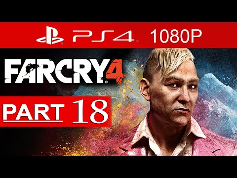 Far Cry 4 Walkthrough Part 18 [1080p HD PS4] Far Cry 4 Gameplay - No Commentary