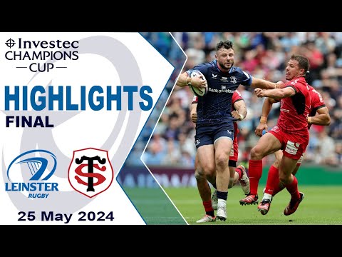Leinster Rugby v Stade Toulousain Highlights | Finals | Investec Champions Cup 2023/24