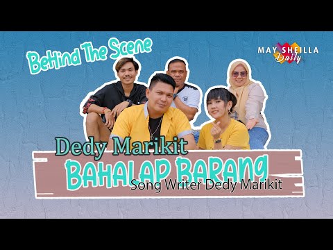 Bahalap Barang - Dedi Marikit - Behind The Scene - Lagu Dayak terbaru 2023