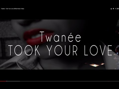 Twanee- Took Your Love (Official Music Video)