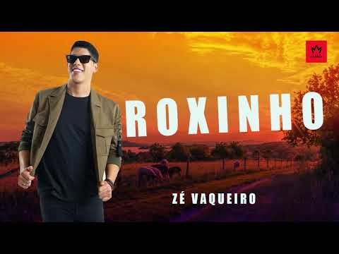 ZÉ VAQUEIRO   ROXINHO
