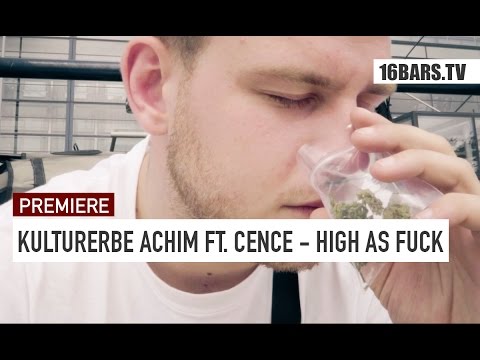 Kulturerbe Achim feat. Cence - High as Fuck // prod. by DeadEye (16BARS.TV PREMIERE)