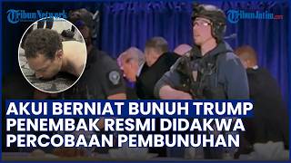 Allen Penembak di Acara Trump Didakwa Percobaan Pembunuhan, Akui Berniat Bunuh Presiden AS