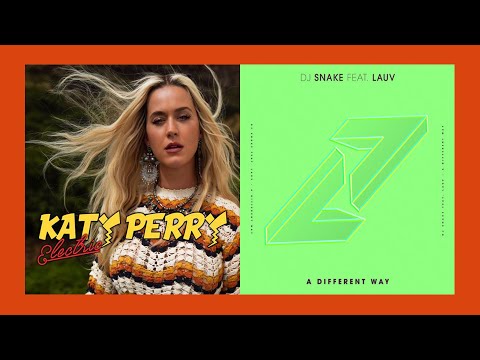Electric / A Different Way Mashup of Katy Perry, DJ Snake & Lauv!