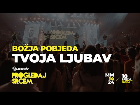 Tvoja ljubav - Božja pobjeda (Progledaj srcem, Arena Zagreb 2024.)