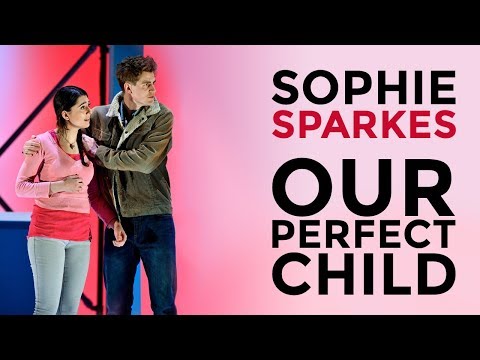 Sophie Sparkes, Our Perfect Child, presented by the Royal College of Music and Tête à Tête