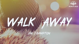 Dia Frampton - Walk Away [ lyric ]
