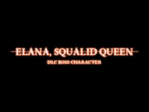 Dark Souls 2 DLC - Elana, Squalid Queen Dialogue