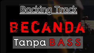 Download lagu BECANDA  Tanpa BASS mp3