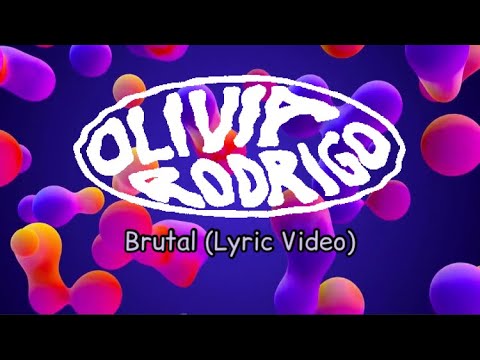 Olivia Rodrigo - Brutal [Explicit] (Lyric Video)