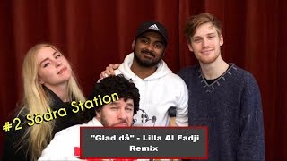 Glad då - Lilla Al-Fadji Remix (Södra Station)