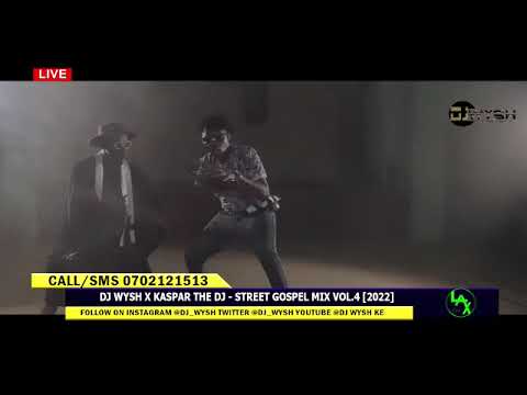 DJ WYSH x KASPAR THE DJ- 2022 STREET GOSPEL MIX VOL. 4 (PREVIEW)