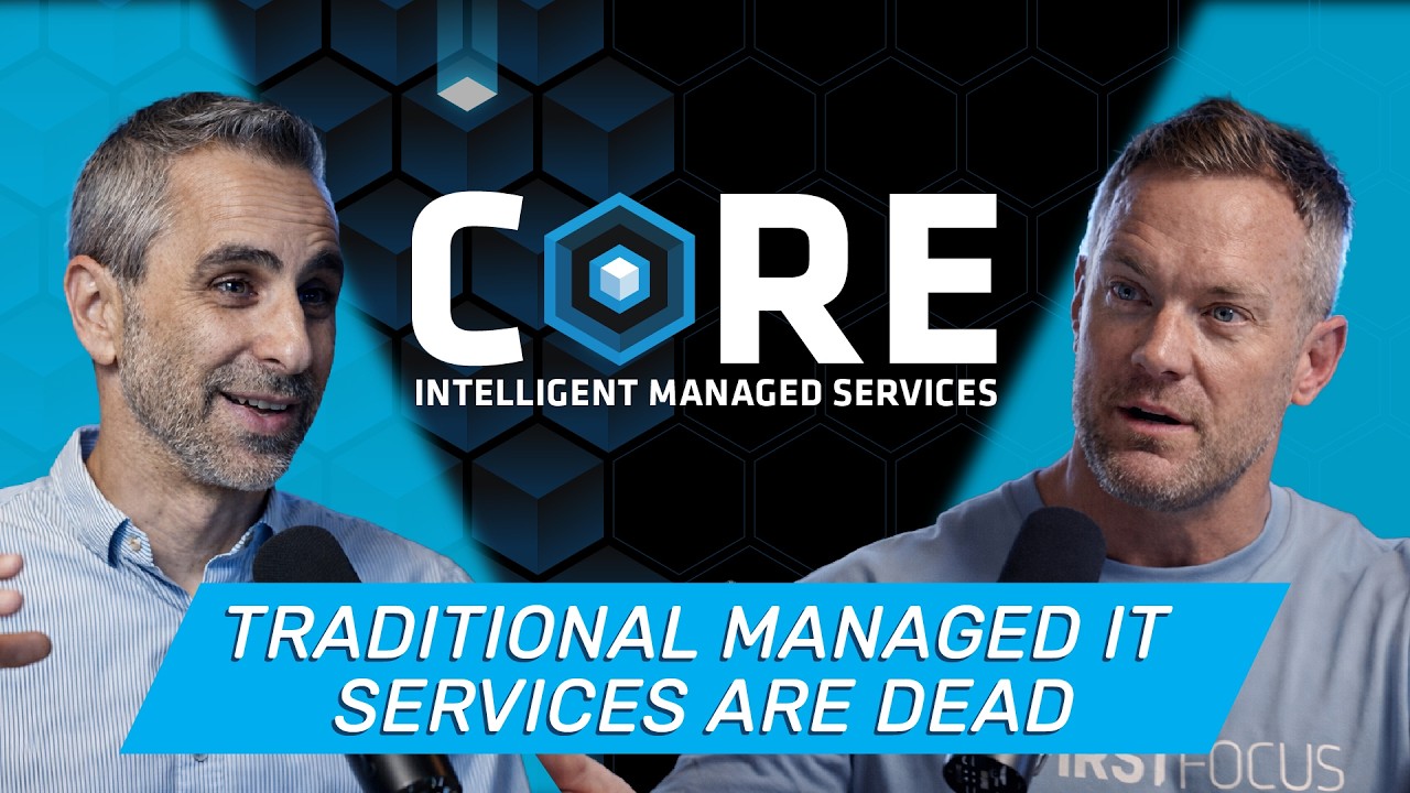 Traditional Managed IT Services Are Dead | Introducing CORE