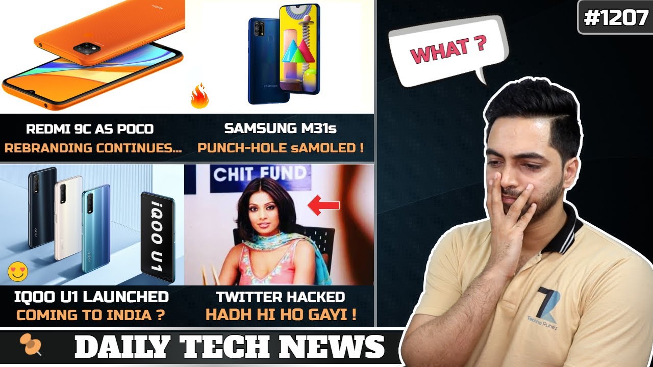 IQOO U1,Twitter Badly Hacked, Samsung M31s Punch Hole,Redmi 9C as POCO,Infinix 6000 mah Phone,SD 735