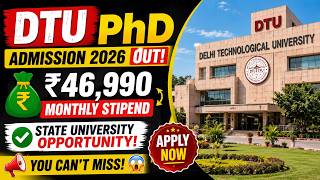 DTU PhD Admission 2026 Out! | ₹46,990 Monthly Stipend | State University Opportunity You Can’t Miss