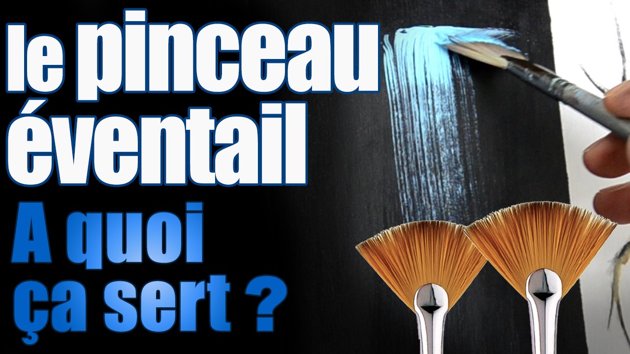 A quoi sert le pinceau éventail ( fan brush )