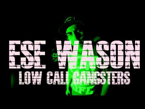 ESE NESIO CLANDESTINOS FT. WASON LOW CALI GANGSTERS  .:SEGUIMOS DE VAGOS:.