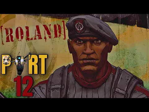 BORDERLANDS 2 GAMEPLAY PART 12 - ROLDAND, COMMANDER OF THE RAIDERS (FULL GAME)