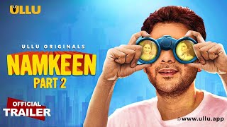 Namkeen  Part 2  I ULLU Originals I Official Trailer I Releasing on 27th August 1080p